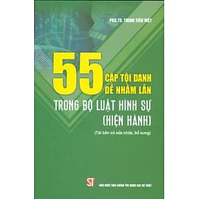55 CẶP TỘI DANH DỄ NHẦM LẪN TRONG BỘ LUẬT HÌNH SỰ (HIỆN HÀNH) - G