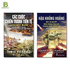Combo 2 Cuốn Sách Tài Chính Của James Rickards: Các Cuộc Chiến Tranh Tiền Tệ + Hậu Khủng Hoảng - Bảy Bí Quyết Bảo Toàn Của Cải Trong Thời Gian Tới - NXB Trẻ - G