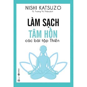 Sách Làm sạch tâm hồn - Các bài tập thiền - Lâm Hà