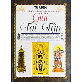 Cấm Kị Và Hóa Giải Theo Tập Tục Dân Gian - Giải Tai Tập - Minh Minh