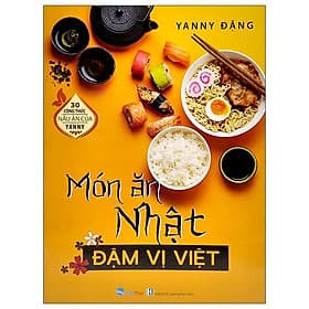 30 Công Thức Nấu Ăn Của Yanny - Món Ăn Nhật Đậm Vị Việt (2022) - Cty Văn Hóa Việt Thư