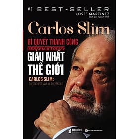 Sách Carlos Slim: Bí quyết thành công của người đàn ông giàu nhất thế giới - BIZBooks