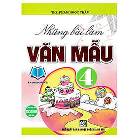 Những Bài Làm Văn Mẫu 4 (Dùng Chung Cho Các Bộ SGK Hiện Hành)