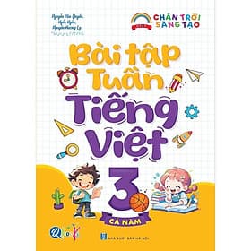 Bài Tập Tuần Tiếng Việt Lớp 3 - Cả Năm - Chân Trời Sáng Tạo - Bản Quyền
