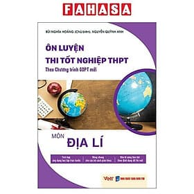 Ôn Luyện Thi Tốt Nghiệp THPT Theo Chương Trình GDPT Mới - Môn Địa Lí - Nam Việt