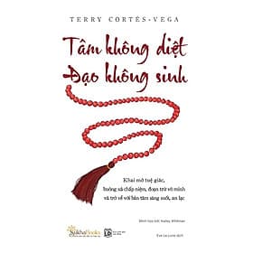 Tâm Không Diệt, Đạo Không Sinh