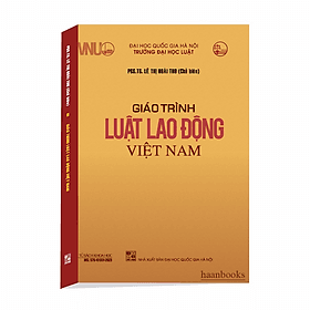 Giáo Trình Luật Lao Động Việt Nam - An Vi