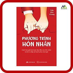 Phương Trình Hôn Nhân - Tác giả Trần Nho Chung - Trần Ánh Phương