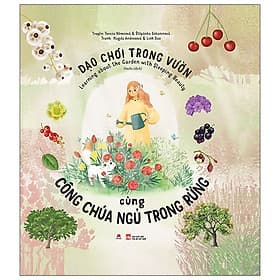 Sách Thiếu Nhi-Dạo Chơi Trong Vườn Cùng Công Chúa Ngủ Trong Rừng - Learning About The Garden With Sleeping Beauty - Léa