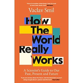 Sách phát triển bản thân tiếng Anh: How The World Really Works: The Science Behind How We Got Here And Where We'Re Going - Go