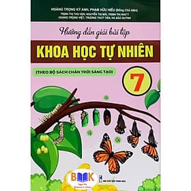 Hướng Dẫn Giải Bài Tập Khoa Học Tự Nhiên Lớp 7(Chân Trời Sáng Tạo) - Nha Nha