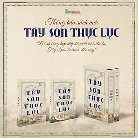 Tây Sơn Thực Lục - Trần Hoàng Vũ (tập biên) - 