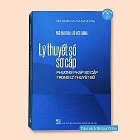 Lý thuyết số sơ cấp - Phương pháp sơ cấp trong lý thuyết số (bản bìa mềm) - GS Ngô Bảo Châu - Phương Ly