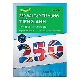 250 bài tập từ vựng tiếng Anh - trình độ sơ cấp và trung cấp - Nhân Trí Việt - Việt Anh