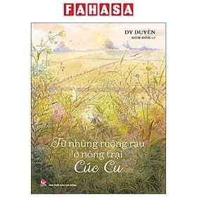 Từ Những Ruộng Rau Ở Nông Trại Cúc Cu - 