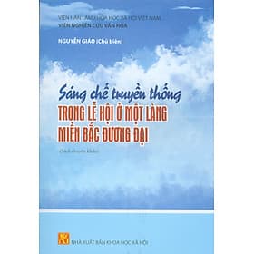 Sáng Chế Truyền Thống Trong Lễ Hội Ở Một Làng Miền Bắc Đương Đại (Sách Chuyên Khảo) - Dương Dương Thố