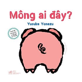 Sách Lật Tương Tác Song Ngữ 0-3 Tuổi: Mông Ai Đây? - Nhã Nam