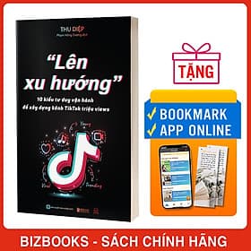 Lên Xu Hướng - 10 Kiểu Tư Duy Vận Hành Để Xây Dựng Kênh