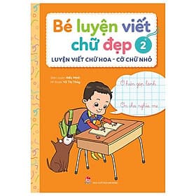Bé Luyện Viết Chữ Đẹp - Tập 2 - Luyện Viết Chữ Hoa - Cỡ Chữ Nhỏ - Kim