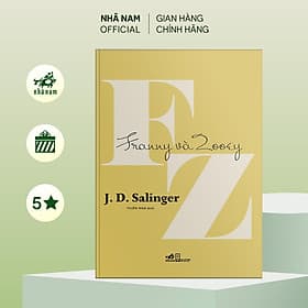 Franny và Zooey (J. D. Salinger) (Nhã Nam Official) - J. D. Salinger
