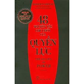 48 Nguyên Tắc Chủ Chốt Của Quyền Lực