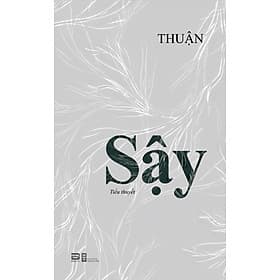 SẬY (Tiểu Thuyết) - Thuận - 