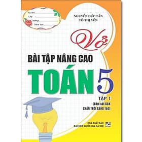 Sách - Vở Bài Tập Nâng Cao Toán Lớp 5 - Bám Sát SGK Chân Trời Sáng Tạo - Nguyễn Đức Tấn - Hồng Ân - Ume Chan