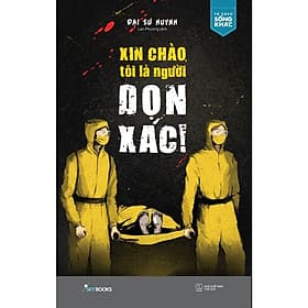 Sách Văn Học Kinh Dị: Xin Chào, Tôi Là Người Dọn Xác - Chao