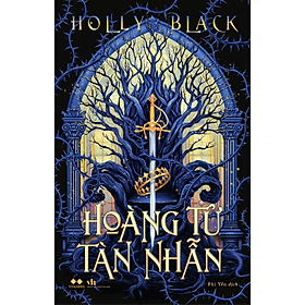 Sách Hoàng Tử Tàn Nhẫn - Tân Hoa