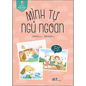 Sách Bé Yêu Ngoan Ngoãn Giỏi Giang – Mình Tự Ngủ Ngoan - Minh