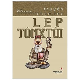 Lep Tônxtôi - Truyện Chọn Lọc - Tri Thức