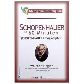 Những Nhà Tư Tưởng Lớn - Schopenhauer In 60 Minuten - Schopenhauer Trong 60 Phút - Tư Lan