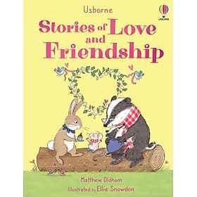 Sách ngoại văn: Stories Of Love And Friendship - Usborn