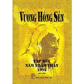Vương Hồng Sển - Tạp Bút Năm Nhâm Thân 1992 (Di Cảo) (NXB Trẻ) - Di Di