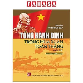 Tổng Hành Dinh Trong Mùa Xuân Toàn Thắng - Hồi Ức - G