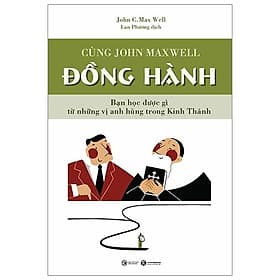 Sách Cùng John Maxwell Đồng Hành ( Đồng Hành Cùng Vĩ Nhân ) - Thái Đồng