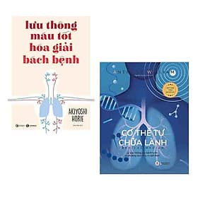 Combo 2 cuốn sách hấp dẫn giải đáp về bệnh tật: Lưu Thông Máu Tốt Hóa Giải Bách Bệnh + Cơ Thể Tự Chữa Lành: Lý Giải Những Căn Bệnh Bí Ẩn và Phương Cách Điều Trị Dứt Điểm - Phương Ly