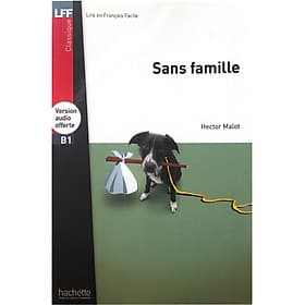 Sách luyện đọc tiếng Pháp trình độ B1 (kèm audio) - LFF B1 - Sans famille
