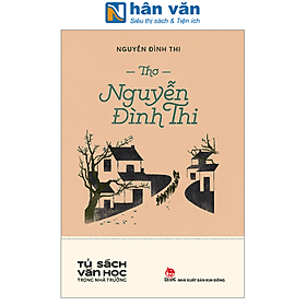 Thơ Nguyễn Đình Thi - Tủ Sách Văn Học Trong Nhà Trường - Kim Hyojin