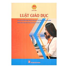 Sách Luật Giáo Dục - Những Quy Định Mới Nhất Về Quản Lý Và Lãnh Đạo Nhà Trường Trong Bối Cảnh Đổi Mới Giáo Dục Và Đào Tạo - Lý Gia