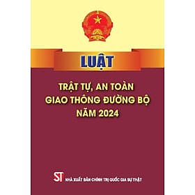 Luật Trật tự, an toàn giao thông đường bộ năm 2024 - Quốc Nam