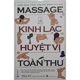 Massage - Kinh Lạc Huyệt Vị Toàn Thư - 