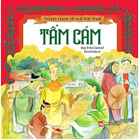 TRUYỆN TRANH CỔ TÍCH VIỆT NAM : TẤM CÁM - Nhã Nam