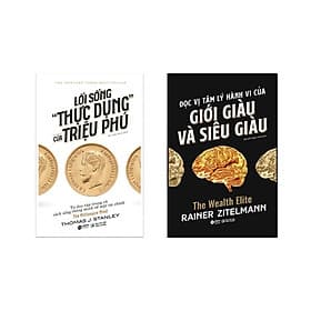 Combo Tư duy Làm Giàu: Lối Sống "Thực Dụng" Của Triệu Phú - The Millionaire Mind + Đọc Vị Tâm Lý Hành Vi Của Giới Giàu Và Giới Siêu Giàu - Lâm Hà