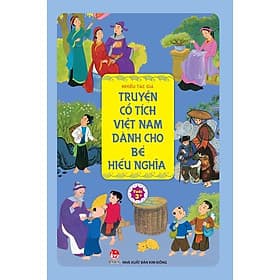 Truyện cổ tích Việt Nam dành cho bé hiếu nghĩa - Kim Dân