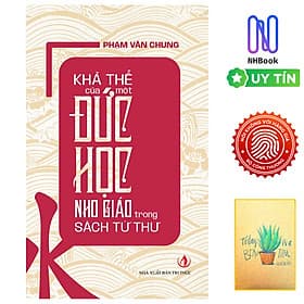 Khả Thể Của Một Đức Học Nho Giáo Trong Sách Tứ Thư - NHÀ XUẤT BẢN TRI THỨC ( Tặng Kèm Sổ Tay Xương Rồng ) - Tri Thức