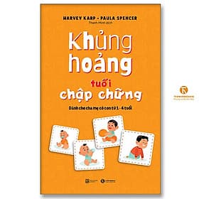 Khủng Hoảng Tuổi Chập Chững - Dành Cho Cha Mẹ Có Con Từ 1 - 4 Tuổi - Thái Hà Books - Chà