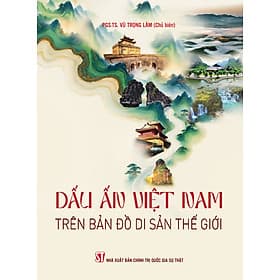 Dấu ấn Việt Nam trên bản đồ di sản thế giới - Gia Việt