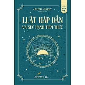 LUẬT HẤP DẪN VÀ SỨC MẠNH TIỀM THỨC - Joseph Murphy - Dương Bùi dịch - (bìa mềm) - 