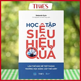 Sách - Học Tập Siêu Hiệu Quả: Làm Thế Nào Để Trở Thành Trường Học Đẳng Cấp Thế Giới? - Công Sĩ